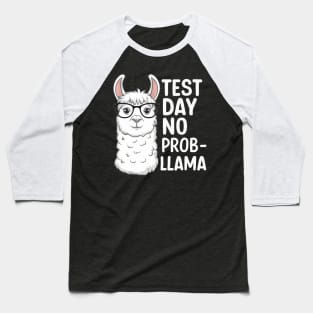 Test Day No Prob-llama Baseball T-Shirt